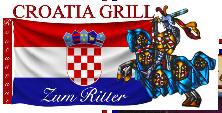 Restaurant CROATIA GRILL CROATIA GRILL Zum Ritter