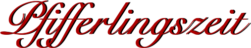 Pfifferlingszeit Pfifferlingszeit